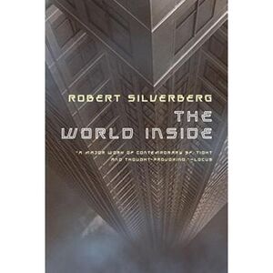 The World Inside -- Robert Silverberg